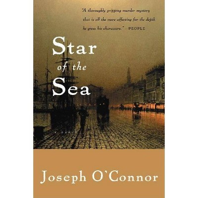 Star of the Sea - by  Joseph O'Connor (Paperback)