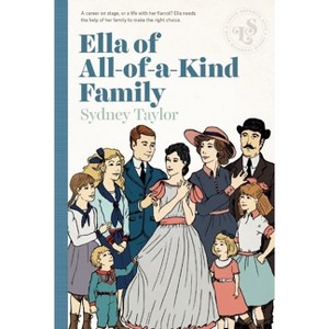 Ella of All-Of-A-Kind Family - by  Sydney Taylor (Paperback) - 1 of 1
