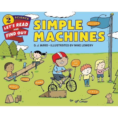 Simple Machines - (Let's-Read-And-Find-Out Science 2) by D J Ward  (Paperback)