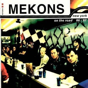 The Mekons - New York-On The Road 86-87 (CD) - 1 of 1