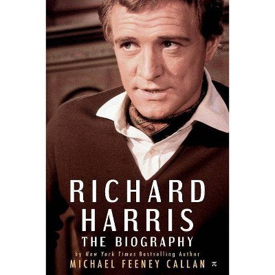 Richard Harris - by  Michael Feeney Callan (Paperback)