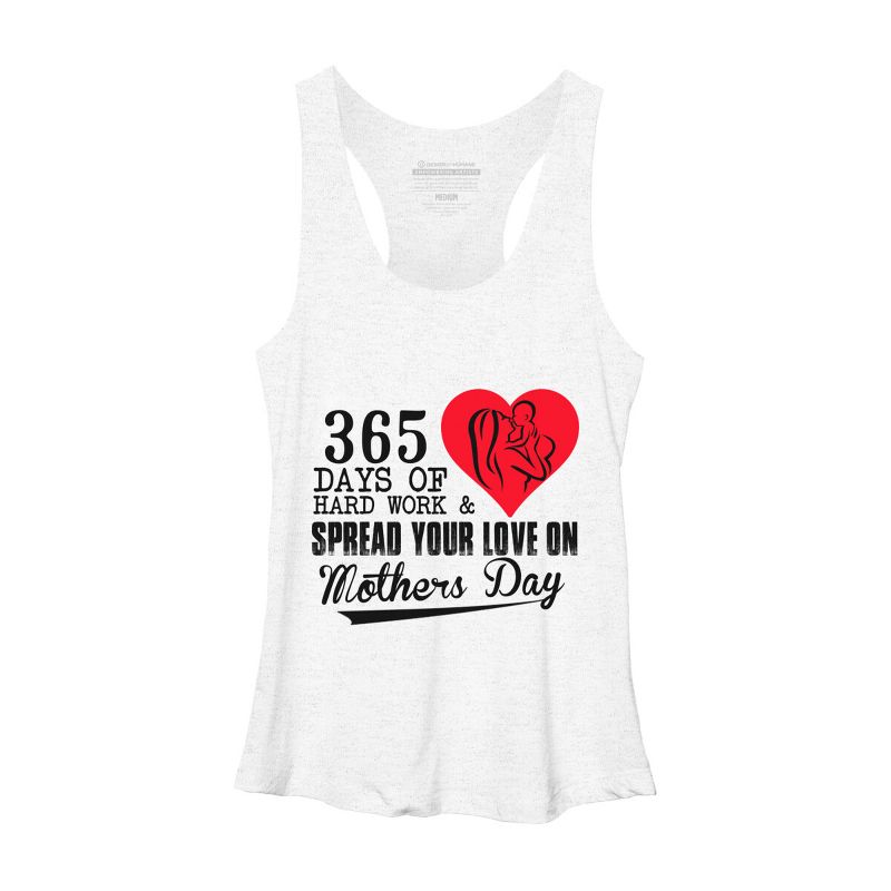 Women's Design By Humans Mother's Day 365 Days of Hard Work and Love By kuntee Racerback Tank Top, 1 of 3