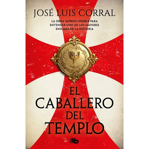 El Caballero del Templo / The Knight of the Temple - by  José Luis Corral (Paperback) - image 1 of 1