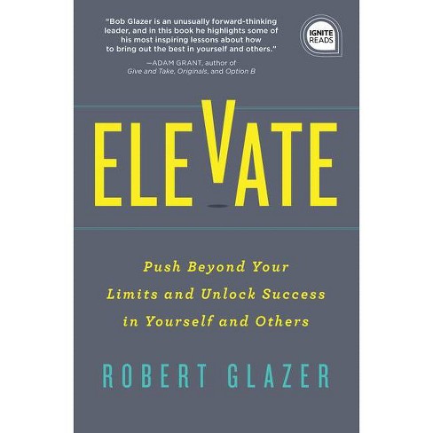 Elevate - (ignite Reads) By Robert Glazer (hardcover) : Target
