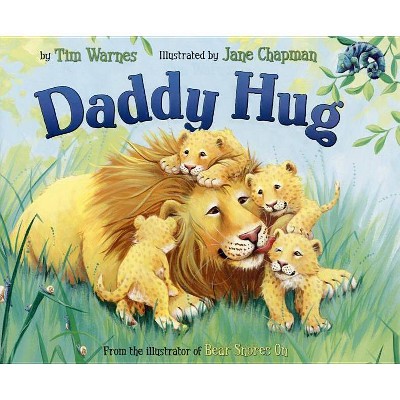 Daddy Hug - by  Tim Warnes (Hardcover)