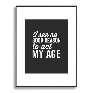 EnvyArt Reason Act My Age Metal Framed Art Print - Deny Designs - 1 of 3