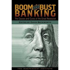 Boom and Bust Banking - by  David Beckworth (Paperback) - 1 of 1