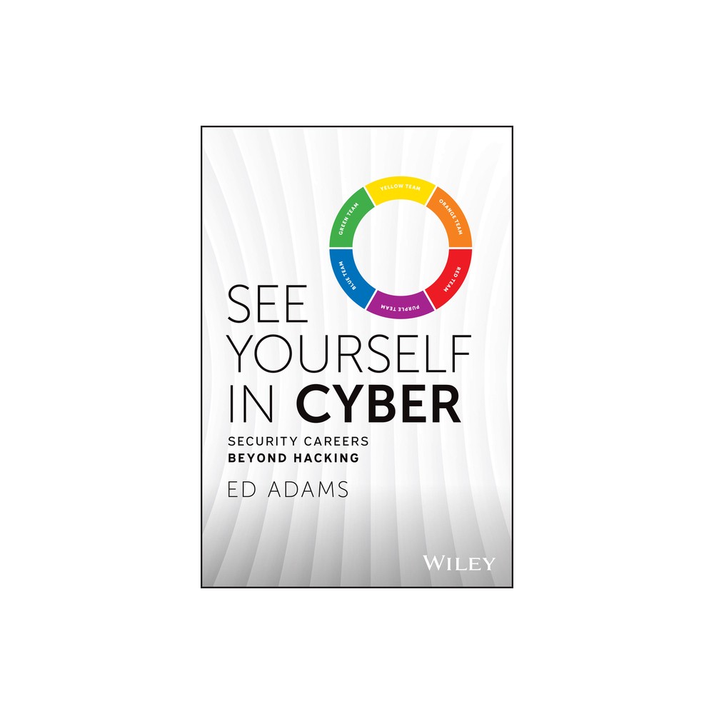 See Yourself in Cyber - by Ed Adams (Hardcover)