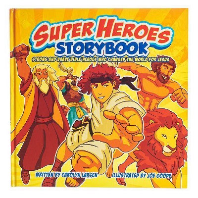 Super Heroes Storybook - by  Carolyn Larsen (Hardcover)