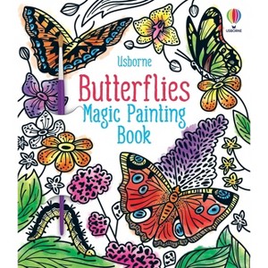 Butterflies Magic Painting Book - (Magic Painting Books) by  Abigail Wheatley (Paperback) - 1 of 1