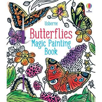 Butterflies Magic Painting Book - (Magic Painting Books) by  Abigail Wheatley (Paperback)