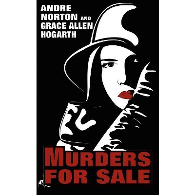 Murders for Sale - by  Andre Norton & Grace Allen Hogarth (Hardcover)