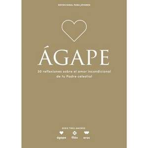 Ágape - Devocional Para Jóvenes - (Lifeway Students Devotions) by  Lifeway Recursos Editorial Staff (Paperback) - 1 of 1
