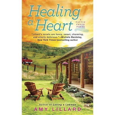 Healing a Heart - (Cattle Creek Novel) by  Amy Lillard (Paperback)