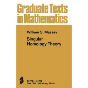 A Basic Course in Algebraic Topology - (Graduate Texts in Mathematics) 3rd Edition by  William S Massey (Hardcover) - 1 of 1