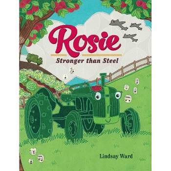 Rosie - by  Lindsay Ward (Hardcover)