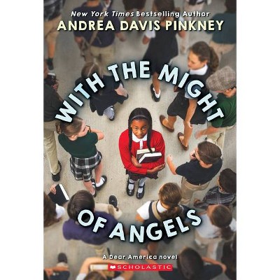 With the Might of Angels - (Dear America) by  Andrea Davis Pinkney (Paperback)