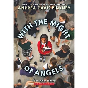 With the Might of Angels (Dear America) - by  Andrea Davis Pinkney (Paperback) - 1 of 1