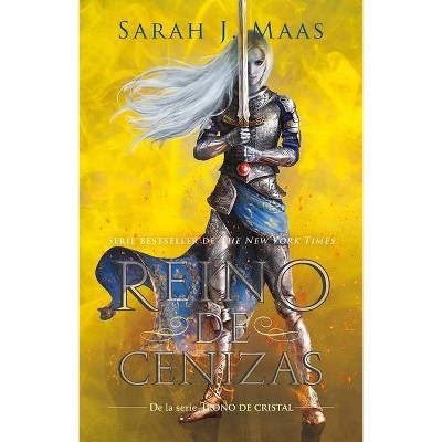 Reino de Cenizas / Kingdom of Ash - (Trono de Cristal / Throne of Glass) by  Sarah Maas (Paperback)