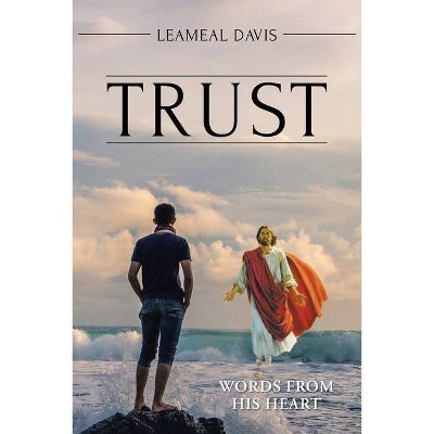 Trust - by  Leameal Davis (Paperback)