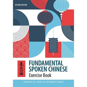 Fundamental Spoken Chinese - by  Margaret Lee & Jiayan Lin & Robert Sanders (Paperback) - 1 of 1