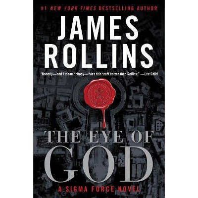 The Eye of God - (SIGMA Force Novels) by  James Rollins (Paperback)