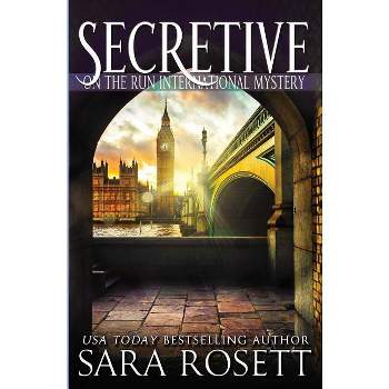 Secretive - (On the Run) 2nd Edition by  Sara Rosett (Paperback)