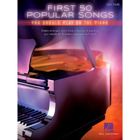 Hal Leonard First 50 Popular Songs You Should Play On The Piano Easy Piano Notation Target