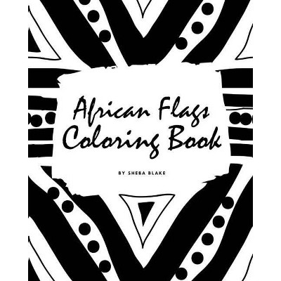 African Flags of the World Coloring Book for Children (8x10 Coloring Book / Activity Book) - by  Sheba Blake (Paperback)