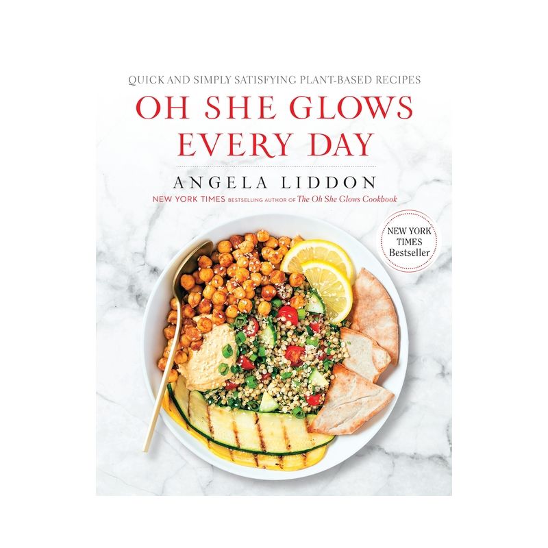 Oh She Glows Every Day: Quick and Simply Satisfying Plant-based Recipes (Paperback) by Angela Liddon, 1 of 2