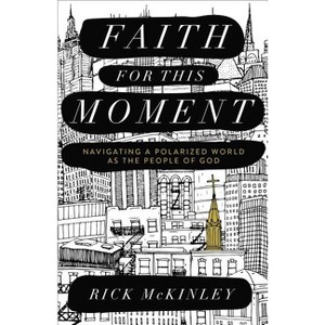 Faith for This Moment - (Paperback) - 1 of 1