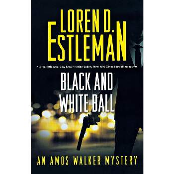 Black and White Ball - (Amos Walker Novels) by  Loren D Estleman (Paperback)