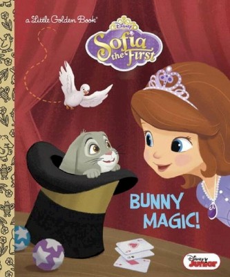 Bunny Magic! ( Little Golden Books: Sofia the First) (Hardcover) by Andrea Posner-Sanchez