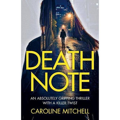 Death Note - (Detective Ruby Preston Crime Thriller) by  Caroline Mitchell (Paperback)