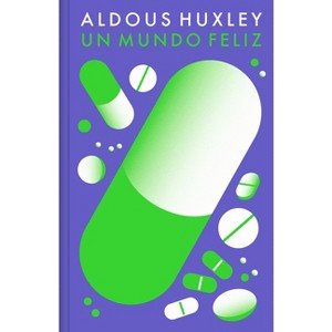 Un Mundo Feliz / Brave New World - by  Aldous Huxley (Hardcover) - 1 of 1