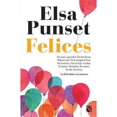 Felices - by  Elsa Punset (Paperback)