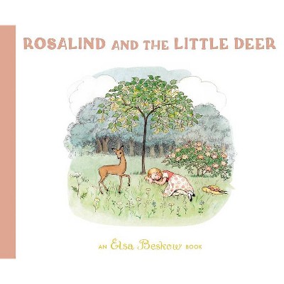 Rosalind and the Little Deer - 2nd Edition by  Elsa Beskow (Hardcover)