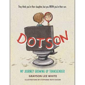 Dotson - by Grayson Lee White (Hardcover)