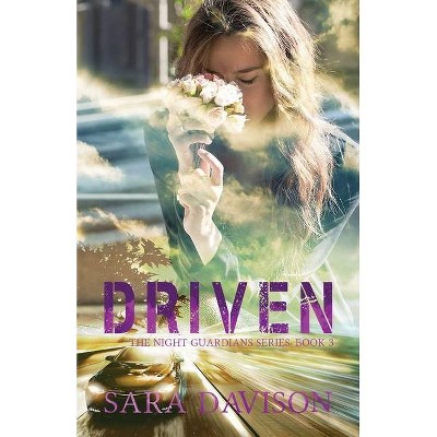 Driven - by  Sara Davison (Paperback)