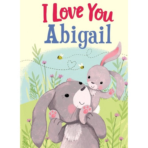 I Love You Abigail Picture Book - by JD Green (Hardcover) - image 1 of 2