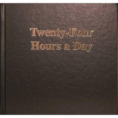 Twenty-Four Hours a Day Larger Print - Large Print by  Anonymous (Hardcover)