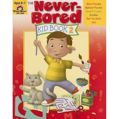 The Never-Bored Kid Book 2 Ages 6-7 - (Paperback)