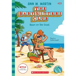 Dawn on the Coast (the Baby-Sitters Club, 23) - by  Ann M Martin (Paperback)