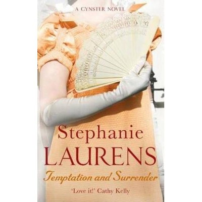 Temptation And Surrender - (Cynster Novels) by  Stephanie Laurens (Paperback)