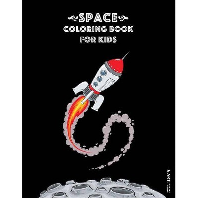 Space Coloring Book For Kids - by  Art Therapy Coloring (Paperback)