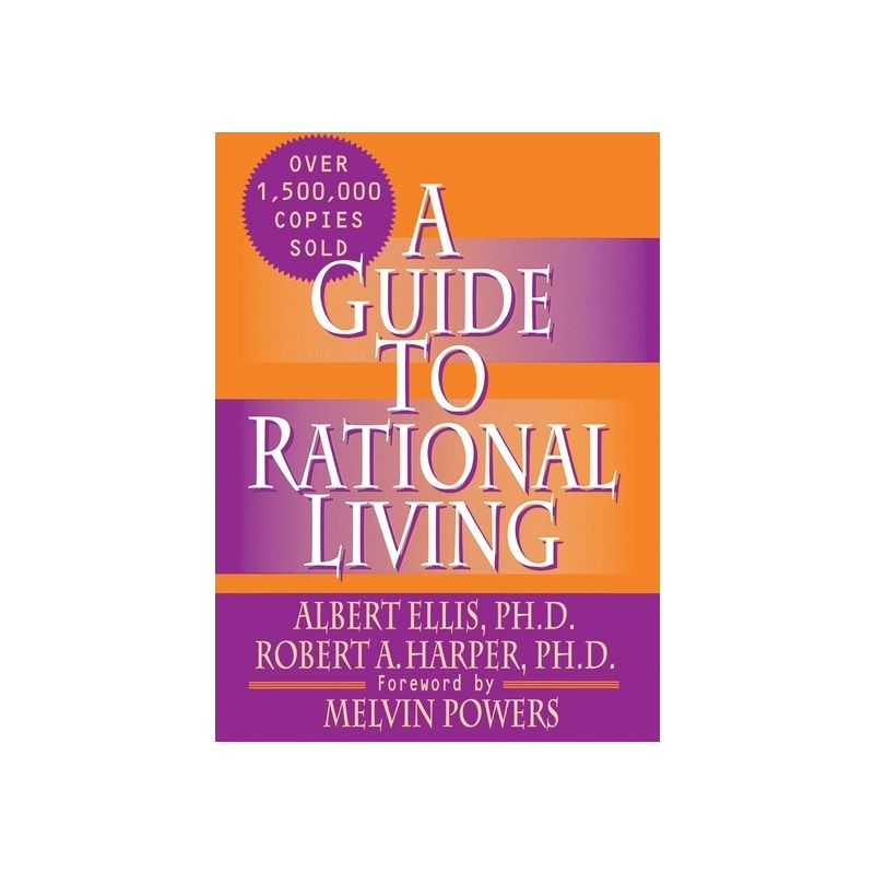 A Guide to Rational Living - by  Albert Ellis Ph D (Hardcover), 1 of 2