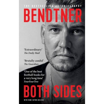 Both Sides - by  Nicklas Bendtner (Paperback)