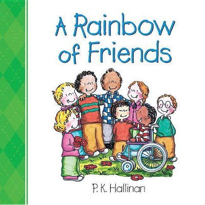 A Rainbow of Friends - by  P K Hallinan (Board Book)