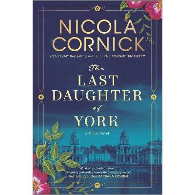 The Last Daughter of York - by  Nicola Cornick (Paperback)