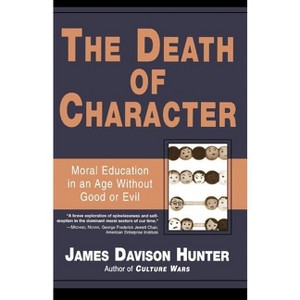 Death of Character - by  James Davison Hunter (Paperback) - 1 of 1